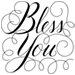 Script words BLESS YOU
